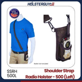 HolsterGuy shoulder strap radio holster (left) SSRH-500L with a mannequin wearing a blue shirt and beige pants.